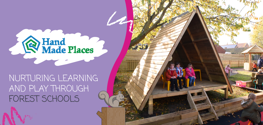 Nurturing learning and play through forest schools